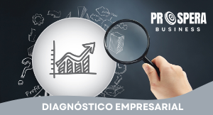 Conheça nosso serviço de Diagnóstico Empresarial - Prospera Business - Franchising & Management